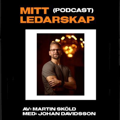 Mitt ledarskap – Johan Davidsson